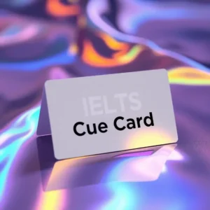 کیو کارت (Cue Card) آیلتس چیست؟
